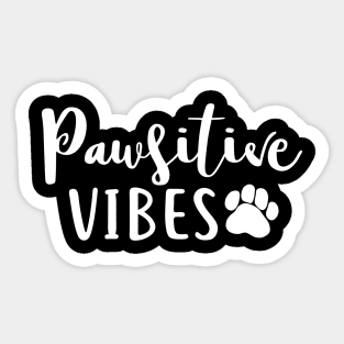 Pawsitive vibes dog lover design - funny dog saying Sticker